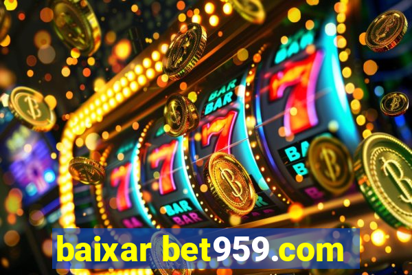 baixar bet959.com